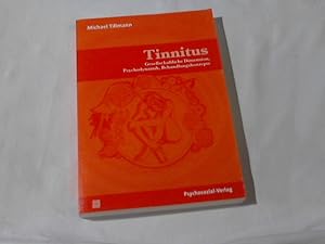 Tinnitus : gesellschaftliche Dimension, Psychodynamik, Behandlungskonzepte. Mit einem Vorw. von R...