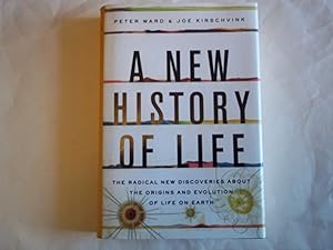 Imagen del vendedor de A New History of Life: The Radical New Discoveries about the Origins and Evolution of Life on Earth a la venta por Carmarthenshire Rare Books