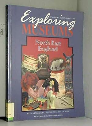 Seller image for North East England (Exploring museums) for sale by WeBuyBooks