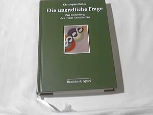 Die unendliche Frage : zur Bedeutung des freien Assoziierens. Aus dem Engl. übers. von Elisabeth ...