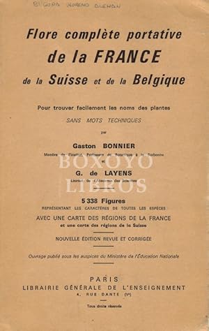 Flore complète portative de la France de la Suisse et de la Belgique. Pour trouver facilement les...