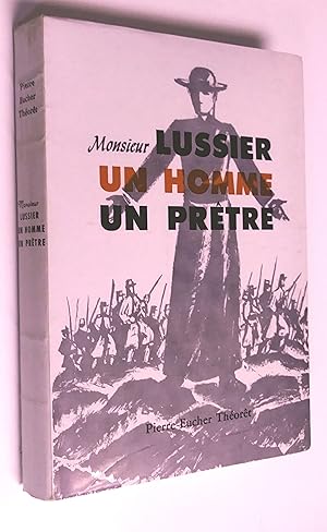 Monsieur Lussier (1835-1911): Un homme, un prêtre