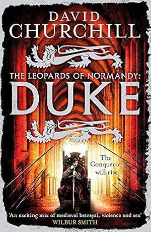Image du vendeur pour Duke (Leopards of Normandy 2): An action-packed historical epic of battle, death and dynasty mis en vente par WeBuyBooks
