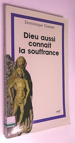 Bild des Verkufers fr Dieu aussi connat la souffrance zum Verkauf von Livresse