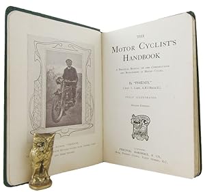 Image du vendeur pour THE MOTOR CYCLIST'S HANDBOOK: A Practical Manual on the Construction and Management of Motor Cycles. By "Phoenix" mis en vente par Kay Craddock - Antiquarian Bookseller