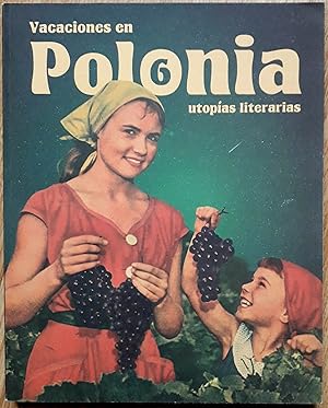 Vacaciones en Polonia nº 6 . Utopías literarias