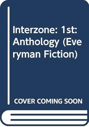 Bild des Verkufers fr "Interzone": Anthology: 1st (Everyman Fiction) zum Verkauf von WeBuyBooks