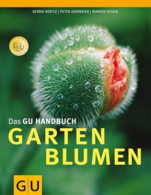 Bild des Verkufers fr Gartenblumen, Das groe GU PraxisHandbuch zum Verkauf von primatexxt Buchversand