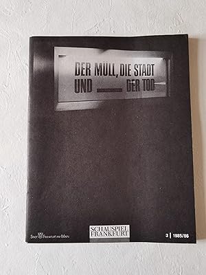 Der Müll, die Stadt und der Tod. Programmheft zur Uraufführung des Schauspiel Frankfurt am 31. Ok...