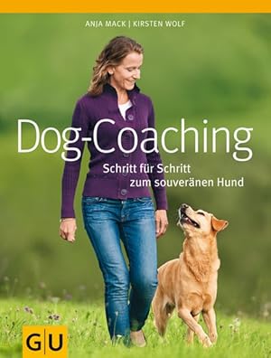 Bild des Verkufers fr Dog-Coaching Schritt fr Schritt zum souvernen Hund zum Verkauf von primatexxt Buchversand