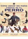 COMO VENCER LOS MALOS HABITOS DE SU PERRO