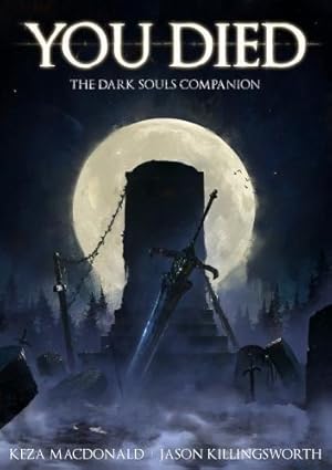 Bild des Verkufers fr You Died: The Dark Souls Companion zum Verkauf von WeBuyBooks