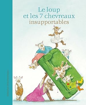 Loup (Le) et les 7 chevreaux insupportables