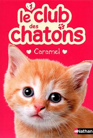 Image du vendeur pour Le club des chatons 1: Caramel (1) mis en vente par Dmons et Merveilles
