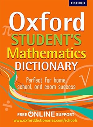 Immagine del venditore per Oxford Student's Mathematics Dictionary (Oxford Dictionary) venduto da WeBuyBooks