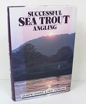 Image du vendeur pour Successful Sea Trout Angling: The Practical Guide mis en vente par Peak Dragon Bookshop 39 Dale Rd Matlock