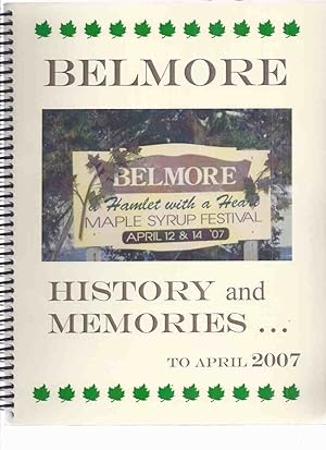 BELMORE History and Memories to April 2007 ( Ontario Local History / Morris-Turnberry Area, South...