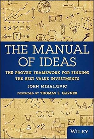 Imagen del vendedor de The Manual of Ideas: The Proven Framework for Finding the Best Value Investments a la venta por WeBuyBooks