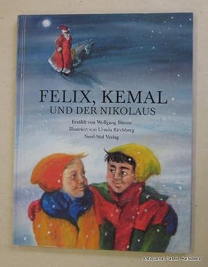 Felix, Kemal und der Nikolaus. Erzählt von Wolfgang Bittner. (2. Auflage). Gossau, Nord-Süd Verla...