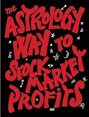 Seller image for The Astrology Way to Stock Market Profits for sale by Alanpuri Trading