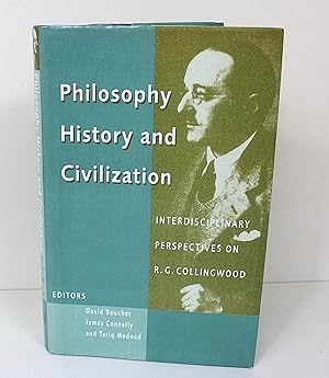 Philosophy, History and Civilization: Essays on R.G. Collingwood: Interdisciplinary Perspectives ...