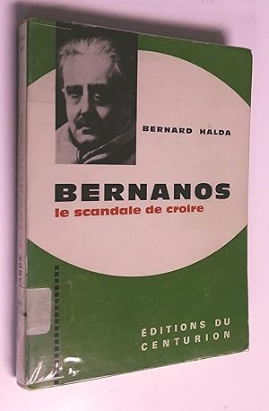 BERNANOS, LE SCANDALE DE CROIRE