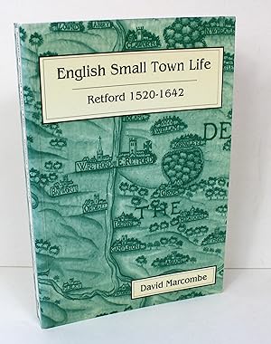 Seller image for English Small Town Life: Retford, 1520-1642 (Studies in Local and Regional History, V. 4) for sale by Peak Dragon Bookshop 39 Dale Rd Matlock