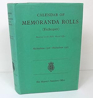 CALENDAR OF MEMORANDA ROLLS (EXCHEQUER) PRESERVED IN THE PUBLIC RECORD OFFICE. MICHAELMAS 1326-MI...
