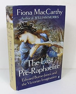 Seller image for The Last Pre-Raphaelite: Edward Burne-Jones and the Victorian Imagination for sale by Peak Dragon Bookshop 39 Dale Rd Matlock