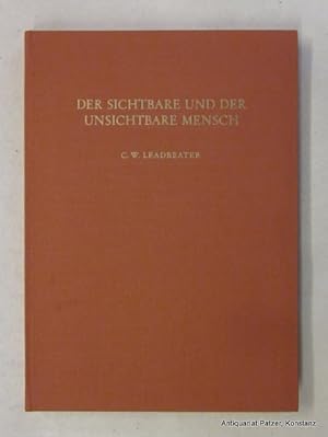 Bild des Verkufers fr Der sichtbare und der unsichtbare Mensch. Darstellung verschiedener Menschentypen, wie der geschulte Hellseher sie wahrnimmt. Aus dem Englischen von A. V. Ulrich. 3. deutsche Auflage. Freiburg, Bauer, 1964. Gr.-8vo. Mit 25 Farbtafeln. 135 S., 2 Bl. Brauner Or.-Lwd. mit Goldprgung. zum Verkauf von Jrgen Patzer