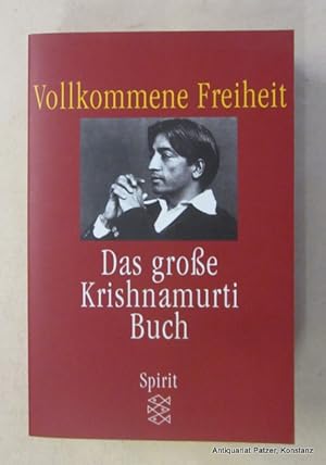 Das große Krishnamurti-Buch. Aus dem Englischen von Anne Ruth Frank-Strauss. 4. Auflage. Frankfur...