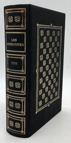 Image du vendeur pour Les Aphrodites ou Fragments thali-priapiques pour servir  l'histoire du plaisir mis en vente par Librairie Historique F. Teissdre