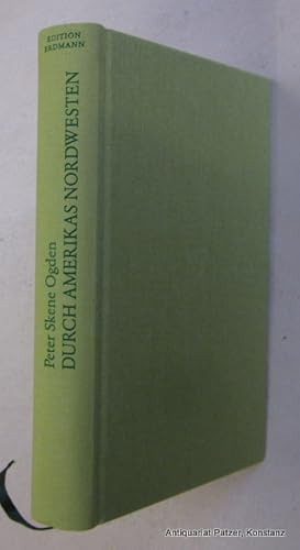 Durch Amerikas Nordwesten. Über Leben und Sitten der Indianer 1820-1850. Herausgegeben u. eingele...