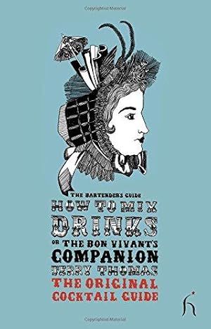 Imagen del vendedor de How to Mix Drinks or the Bon Vivant's Companion: The Bartender's Guide (Hesperus Classics) a la venta por WeBuyBooks