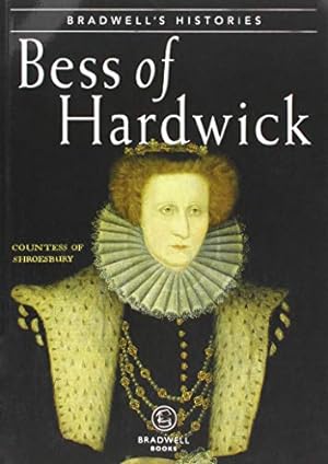 Bild des Verkufers fr Bradwells Histories: Bess of Hardwick zum Verkauf von WeBuyBooks