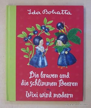 Bild des Verkufers fr Die braven und die schlimmen Beeren. - Wixi wird modern. 2 in 1 Band. Mnchen, Sammler-Editionen / Weltbild (Lizenz: arsEdition), 2003. Durchgngig farbig illustriert. 21 Bl. Farbiger Or.-Pp. zum Verkauf von Jrgen Patzer