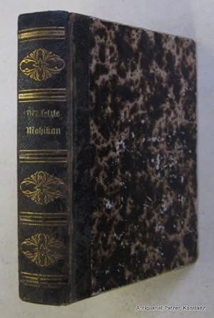 Bild des Verkufers fr Der letzte Mohikan. Eine Erzhlung aus dem Jahre 1757. Aus dem Englischen von Leonhard Tafel. 4. Auflage. Stuttgart, Hoffmann, 1864. Kl.-8vo. Mit Stahlstich-Titelbild von Carl Mayer nach Van den Berghe. XII, 484 S. Hldr.d.Zt. mit Goldprgung auf dem Rcken; Rcken berieben, etwas beschabt, berzugspapier auf dem Rckendeckel mit Fehlstelle. (Cooper's Amerikanische Romane, 1). zum Verkauf von Jrgen Patzer