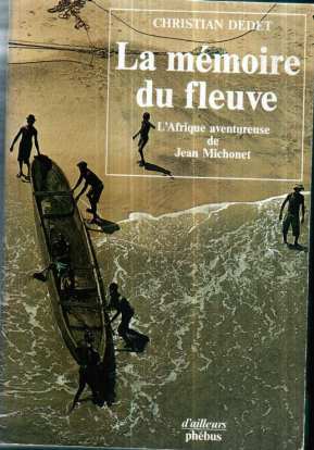Image du vendeur pour La Mmoire du fleuve mis en vente par Dmons et Merveilles