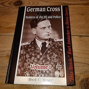 German Cross in Gold, Holders of the SS and Police, Volume 1 - Das Reich: Kurth Amlacher to Heinz...