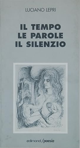 Il tempo le parole il silenzio