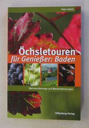 Bild des Verkufers fr chsletouren fr Genieer: Baden. Weinwanderwege und Weinentdeckungen. Tbingen, Silberburg, 2013. Mit zahlreichen farbigen fotografischen Abbildungen. 175 S. Farbiger Or.-Kart. (ISBN 9783842512351). zum Verkauf von Jrgen Patzer