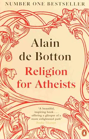 Imagen del vendedor de Religion for atheists. A non-believer's guide to the uses of religion. a la venta por Antiquariaat Isis