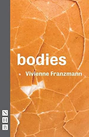 Bild des Verkufers fr Bodies (NHB Modern Plays) zum Verkauf von WeBuyBooks