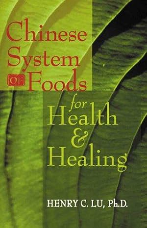 Seller image for Chinese System of Foods for Health and Healing for sale by WeBuyBooks