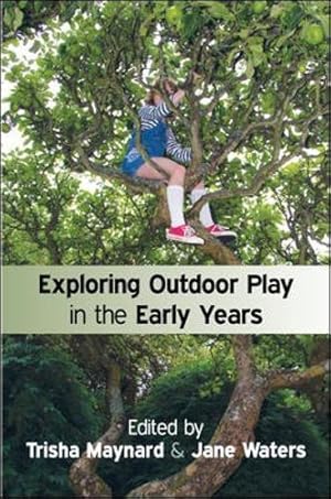 Bild des Verkufers fr Exploring Outdoor Play In The Early Years zum Verkauf von WeBuyBooks