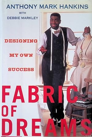 Seller image for Fabric of Dreams: Designing My Own Success for sale by Klondyke