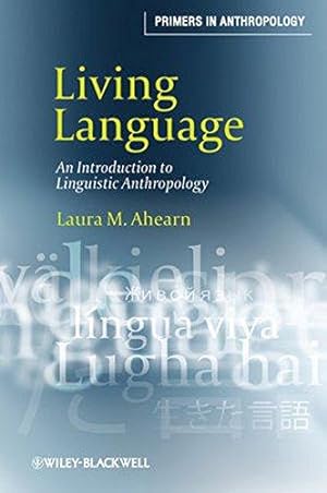 Bild des Verkufers fr Living Language: An Introduction to Linguistic Anthropology (Primers in Anthropology) zum Verkauf von WeBuyBooks