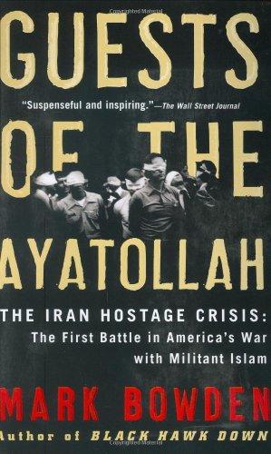 Bild des Verkufers fr Guests of the Ayatollah: The Iran Hostage Crisis: The First Battle in America's War with Militant Islam zum Verkauf von WeBuyBooks