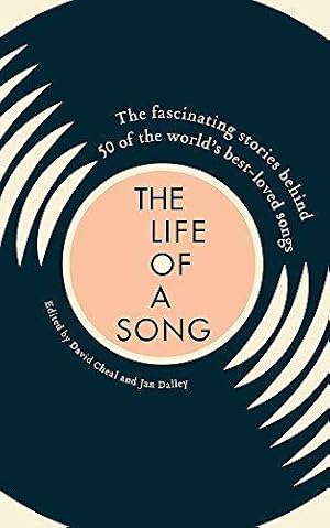 Seller image for The Life of a Song Volume 1: The fascinating stories behind 50 of the world's best-loved songs for sale by WeBuyBooks