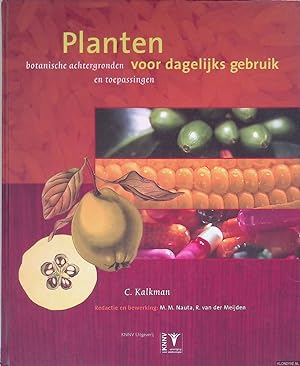 Bild des Verkufers fr Planten voor dagelijks gebruik: botanische achtergronden en toepassingen zum Verkauf von Klondyke